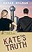 Kate's Truth (Kate's Case Files, #8)