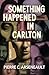 Something Happened in Carlton