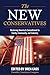 The New Conservatives by Oren Cass The New Conservatives by Oren Cass