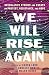 We Will Rise Again by Karen Lord We Will Rise Again by Karen Lord