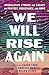 We Will Rise Again by Karen Lord We Will Rise Again by Karen Lord