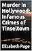 Murder in Hollywood: Infamo...