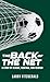 The Back of the Net: A Stor...
