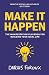 Make It Happen: The Manifestation Playbook for Building Your Ideal Life