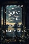 What the Water Re...