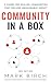 Community-in-a-Box: A Guide for Scaling Communities that Deliver Measurable Impact
