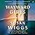 Wayward Girls