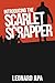 Introducing the Scarlet Scrapper by Leonard Apa
