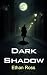 Dark Shadow: Part of the Ja...