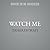 Watch Me (Shatter Me: The N...