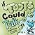 If Toots Could Talk