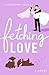 Fetching Love (A Dog-Mom Rom-Com #2)