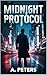 Midnight Protocol by A. Peters