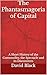 The Phantasmagoria of Capital by David Black