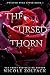 The Cursed Thorn by Nicole Zoltack The Cursed Thorn by Nicole Zoltack