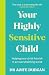 Your Highly Sensitive Child by Aoife Durcan