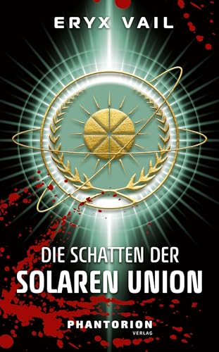 Die Schatten der Solaren Union (Die Solare Union, #1) (German Edition)