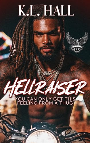 Hellraiser: You Can Only Get This Feeling from a Thug (BLP Motorcycle Clubs Book 6)