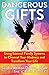 Dangerous Gifts by Sascha Altman DuBrul