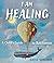 I Am Healing: A Child's Guide to Resilience