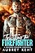 Trusting the Firefighter by Aubrey Kent
