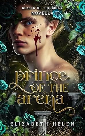 Prince of the Arena (Beasts of the Briar, #1.5)