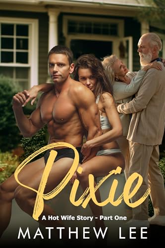 Pixie: A Hot Wife Story - Part One (Kindle Edition)