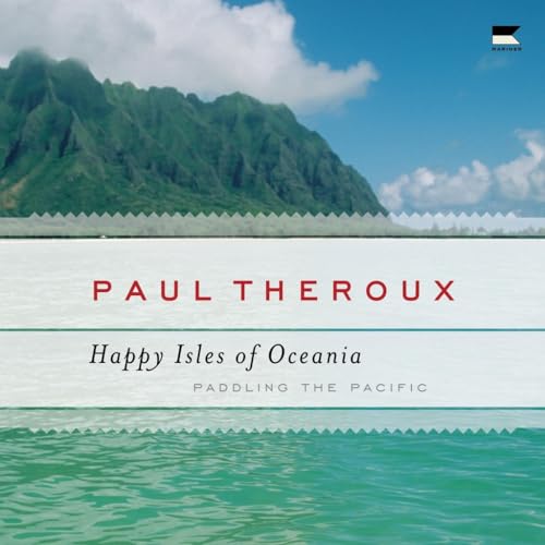 The Happy Isles of Oceania: Paddling the Pacific