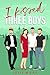 I Kissed Three Boys... by Lexie Miers