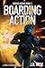 Boarding Action by J.R.  Wise