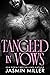 Tangled in Vows (Tangled & ...