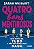 Quatro bons mentirosos by Sarah Wishart
