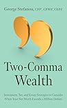 Two-Comma Wealth:...