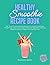 Healthy Smoothie Recipe Boo...