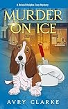 Murder on Ice: A ...