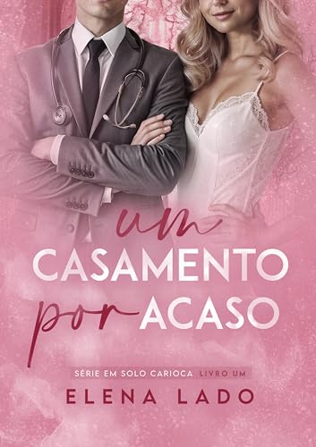 Um casamento por acaso : Em solo carioca | livro 1 (Portuguese Edition)