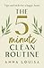 The 5 Minute Clean Routine: Tips and Tricks for a Happy Home