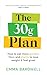 The 30g Plan: How to eat mo...