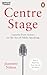 Centre Stage: Lessons from Actors on the Art of Charisma