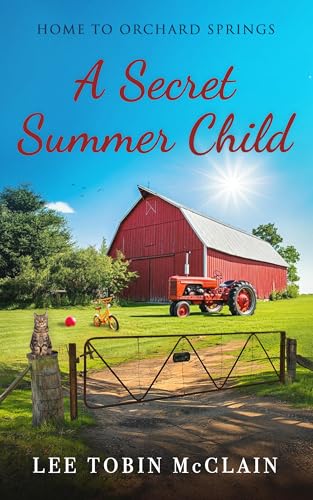 A Secret Summer Child: A Small-Town Christian Romance (Home to Orchard Springs Book 3)