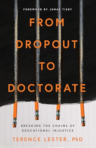 From Dropout to Doctorate: Breaking the Chains of Educational Injustice (Paperback)