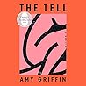 The Tell: A Memoir