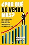 ¿Por qué no vendo más? (Spanish Edition)