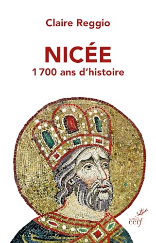 Nicée: 1700 ans d'histoire (Paperback)