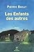 Les Enfants des autres by Pierric Bailly