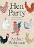 Hen Party: A Celebration of Fancy Fowl