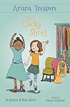 Ariana Treasure - The Lucky Shoes by Jacqueline de Rose-Ahern