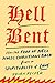 Hell Bent: How the Fear of ...