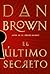 El último secreto by Dan    Brown