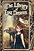 The Library of Lost Dreams:...